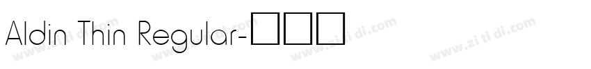 Aldin Thin Regular字体转换 Aldin Thin Regular字体转换
